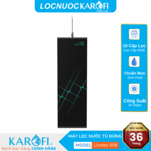 Máy lọc nước Karofi Livotec 606 – New 2025