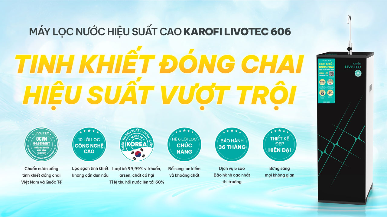 Máy lọc nước Karofi Livotec 606 – New 2025 - Điện Máy Plus