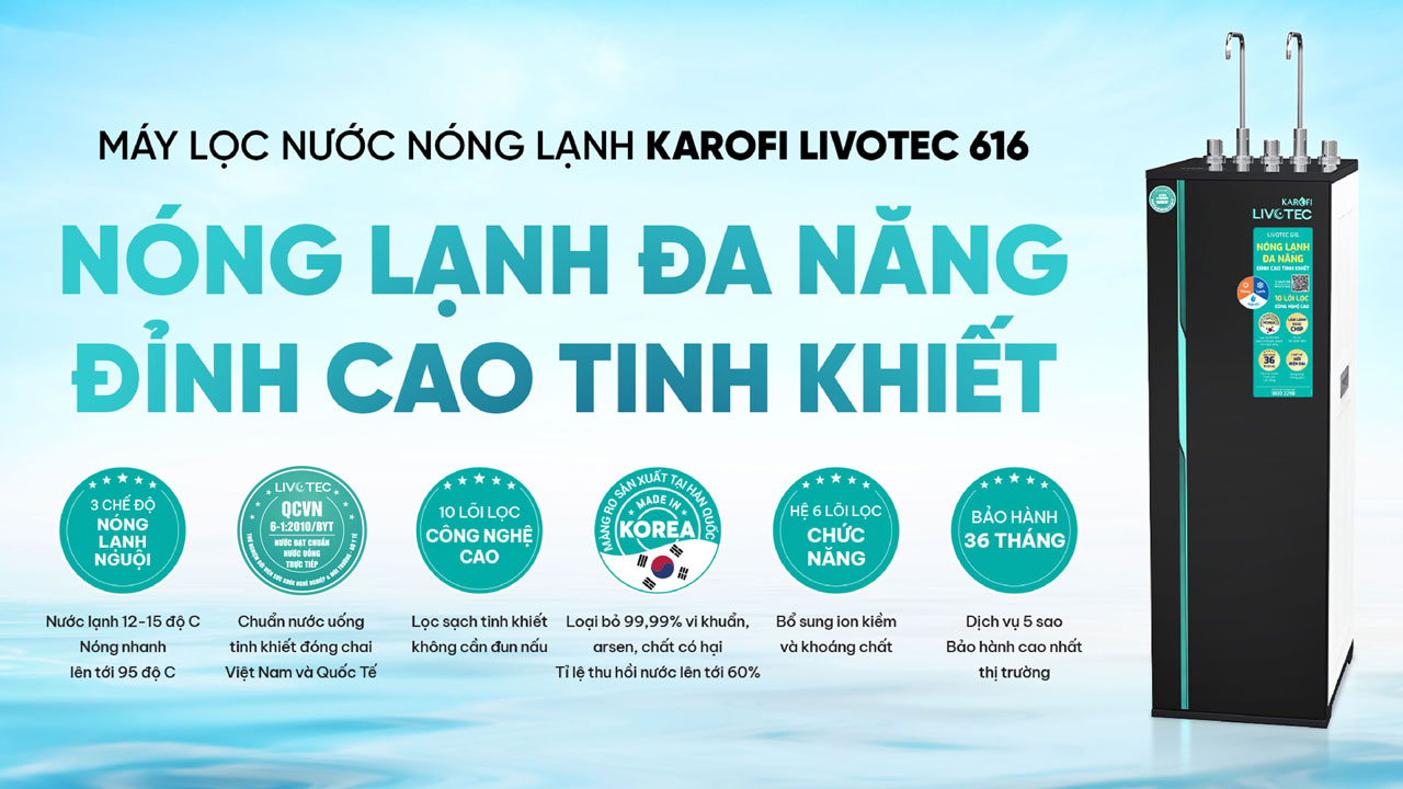 Máy lọc nước nóng lạnh Karofi Livotec 616 – Sản xuất 2025 chính hãng Máy lọc nước nóng lạnh Karofi Livotec 616 – Sản xuất 2025 - Điện Máy Plus