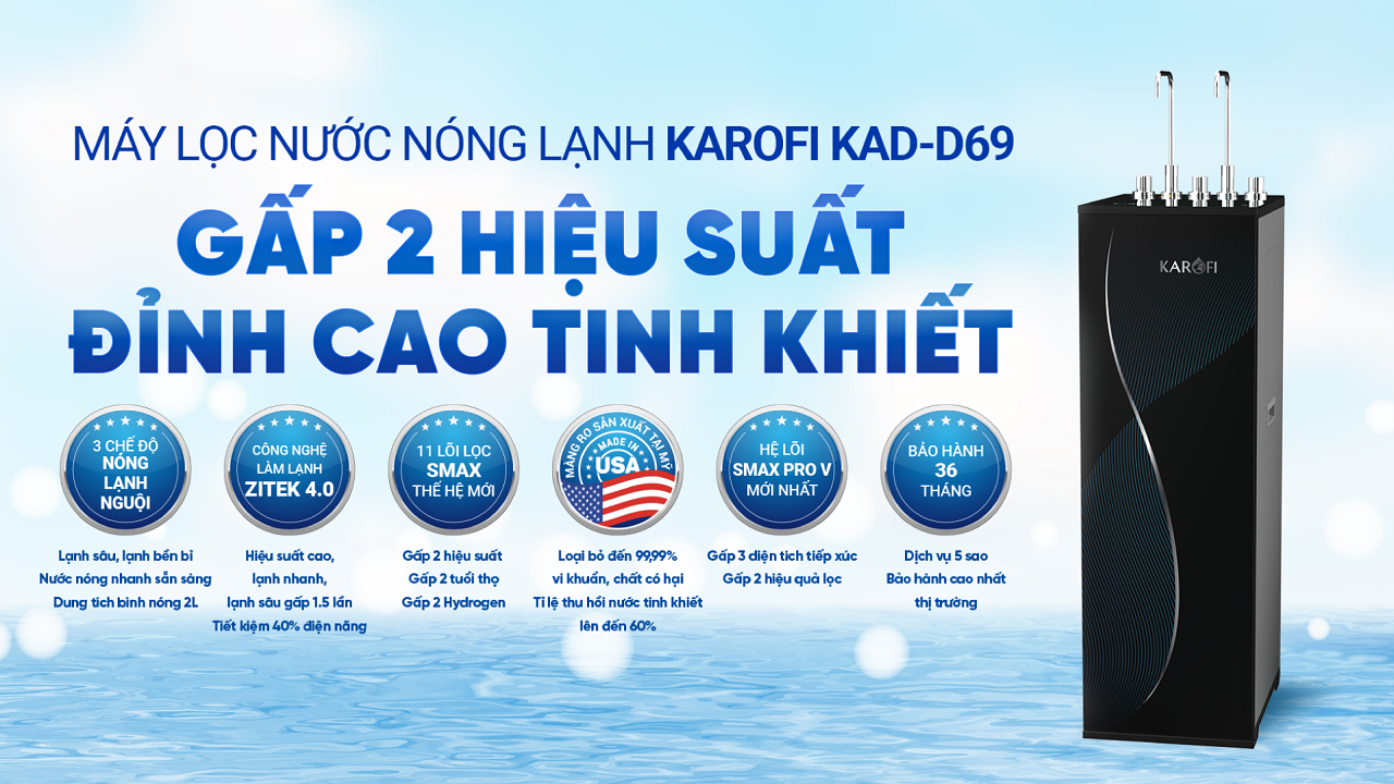 Máy lọc nước nóng lạnh Karofi KAD-D69 – 11 lõi – SIÊU ỔN ĐỊNH, SIÊU BỀN – SẢN XUẤT 2025 chính hãng Máy lọc nước nóng lạnh Karofi KAD-D69 – 11 lõi – SIÊU ỔN ĐỊNH, SIÊU BỀN – SẢN XUẤT 2025 - Điện Máy Plus