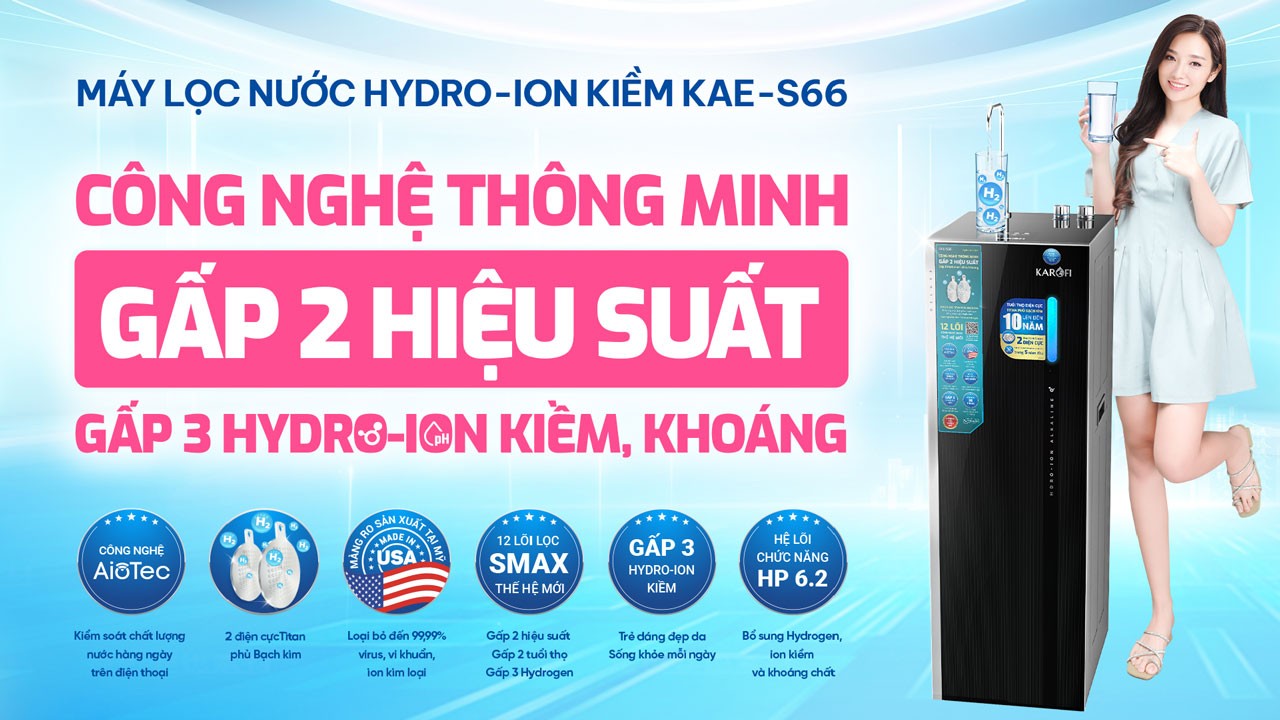 Máy lọc nước Hydro-ion kiềm Karofi KAE-S66 chính hãng Máy lọc nước Hydro-ion kiềm Karofi KAE-S66 - Điện Máy Plus