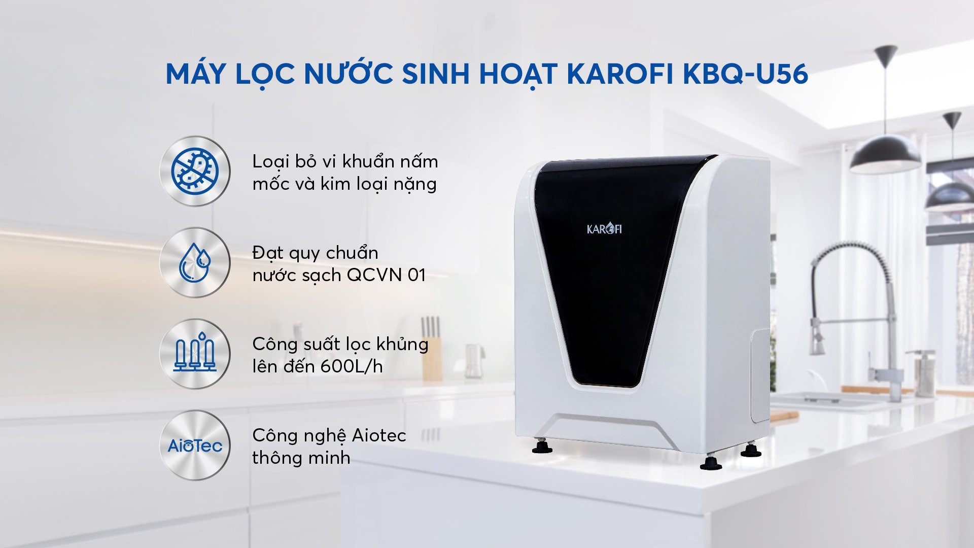 Máy lọc nước sinh hoạt KAROFI KBQ-U56 chính hãng Máy lọc nước sinh hoạt KAROFI KBQ-U56 - Điện Máy Plus